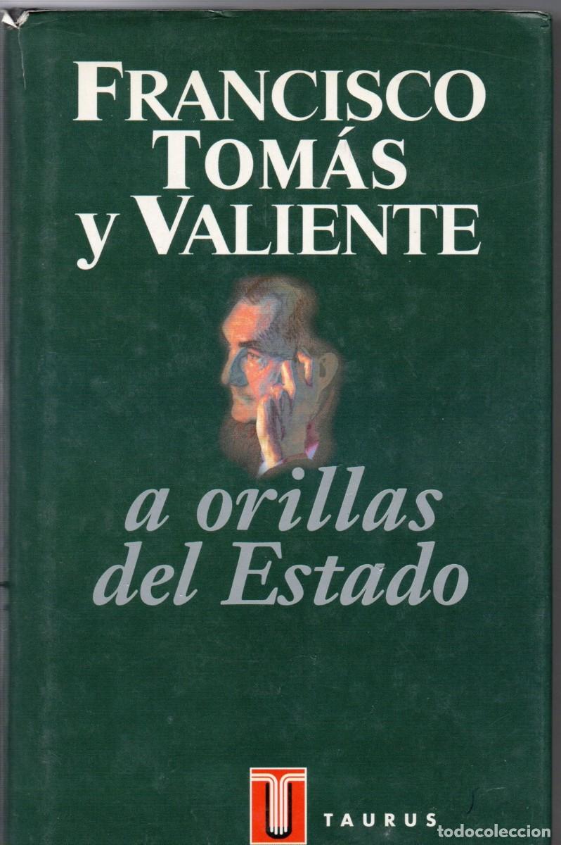 Libros de segunda mano: A ORILLAS DEL ESTADO. TOMAS Y VALIENTE, FRANCISCO. EN-225 - Foto 1