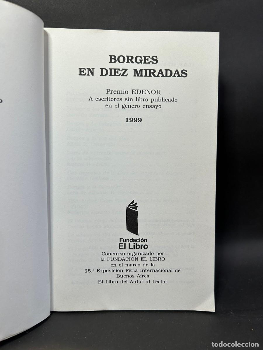 Libros de segunda mano: FUNDACI&Oacute;N EL LIBRO - BORGES EN DIEZ MIRADAS - 1999 - Foto 2