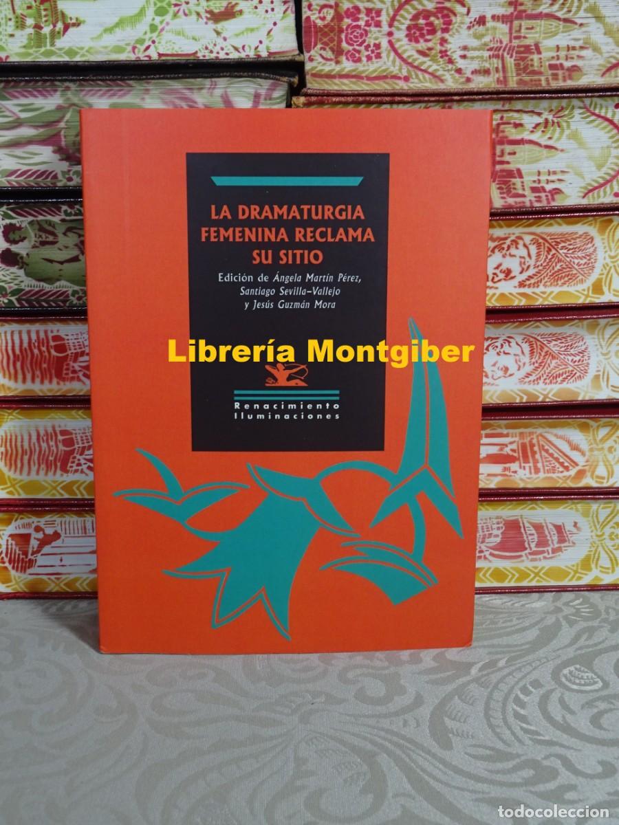 Gebrauchte B&uuml;cher: LA DRAMATURGIA FEMENINA RECLAMA SU SITIO . Autor : AAVV.