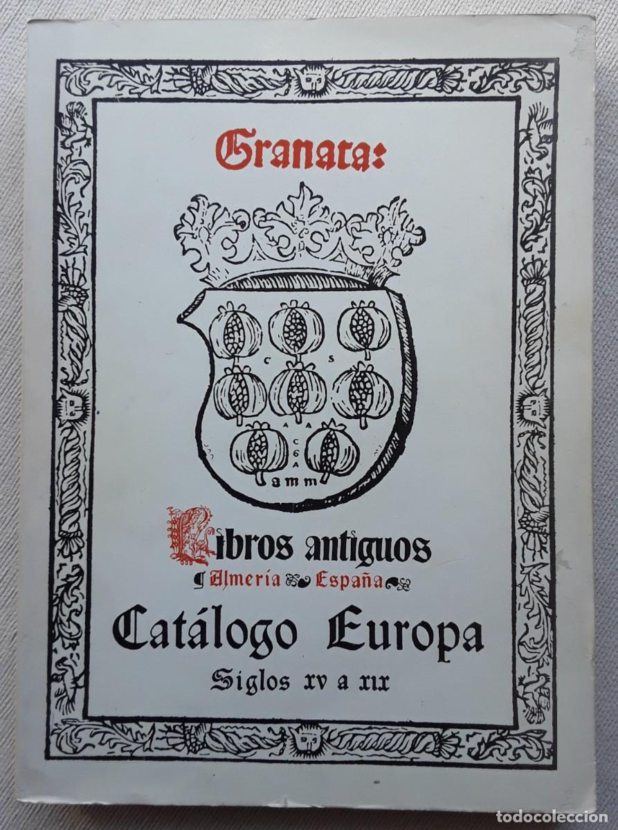 Libros de segunda mano: GRANATA. LIBROS ANTIGUOS. CAT&Aacute;LOGO EUROPA. - Foto 1