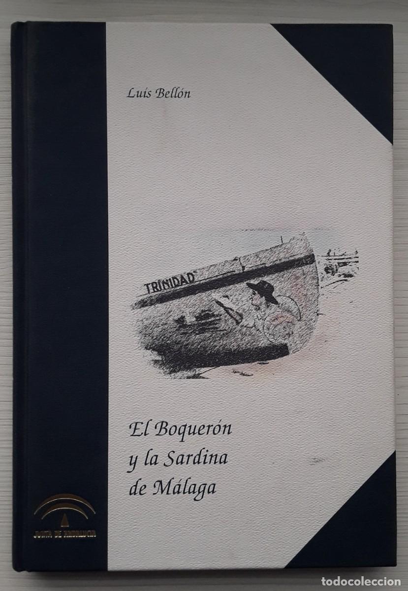 Libros de segunda mano: EL BOQUER&Oacute;N Y LA SARDINA DE M&Aacute;LAGA. LUIS BELL&Oacute;N. - Foto 1