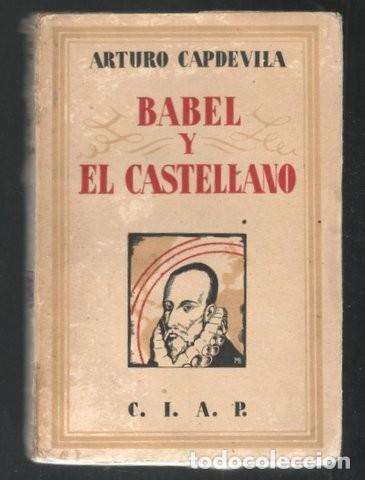 Libros de segunda mano: CAPDEVILA, ARTURO: BABEL Y EL CASTELLANO - Foto 1