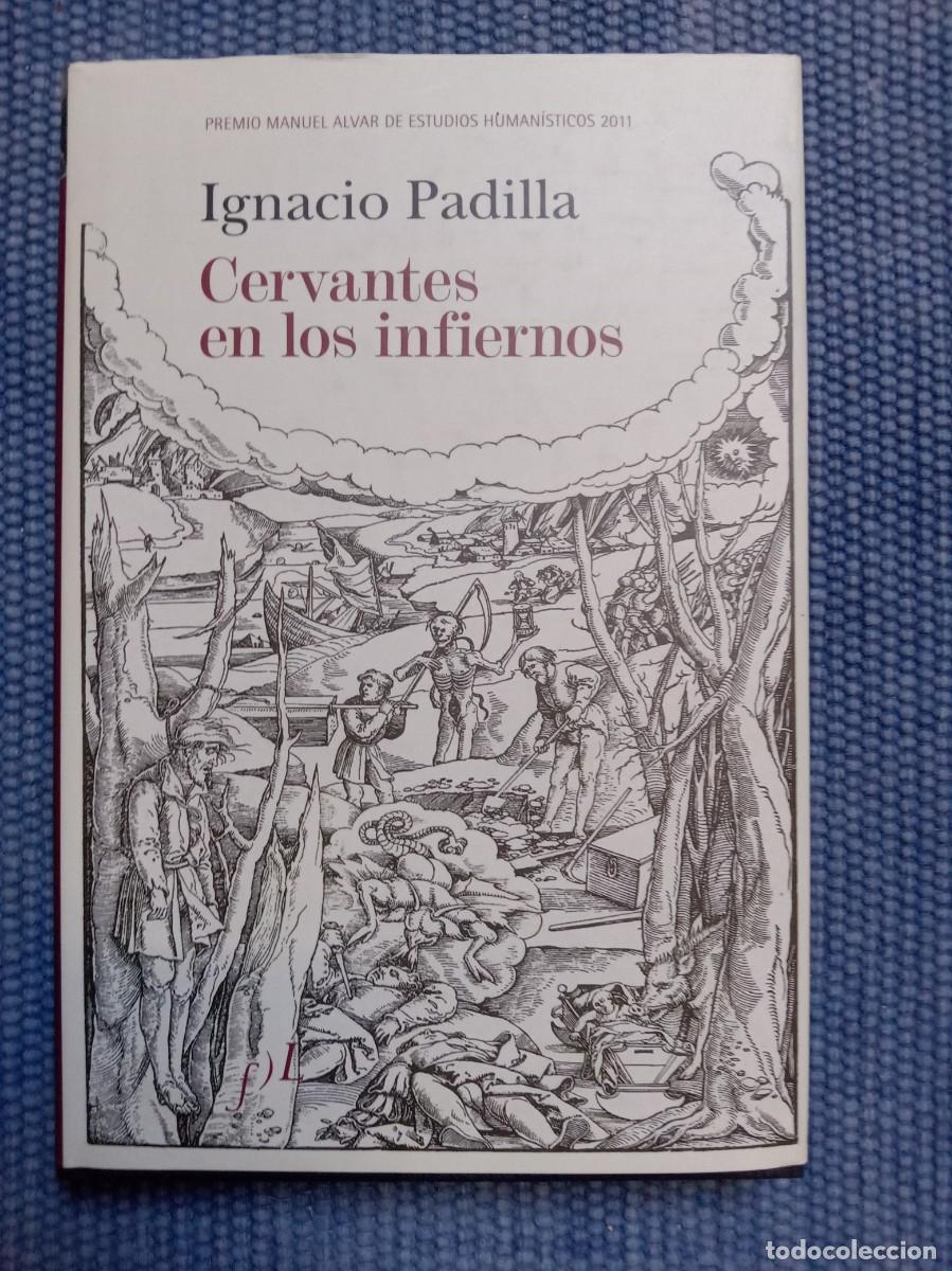 Libros de segunda mano: Padilla, Ignacio: Cervantes en los infiernos - Foto 1