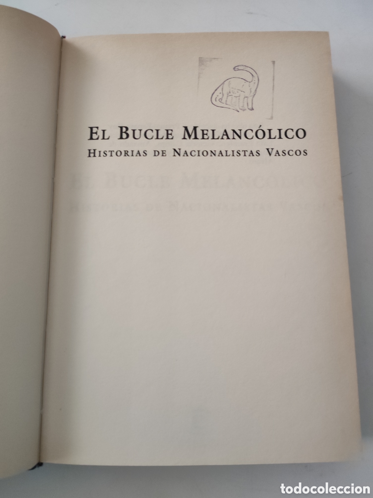 Libros de segunda mano: EL BUCLE MELANCOLICO .- Jon Juaristi - Foto 3