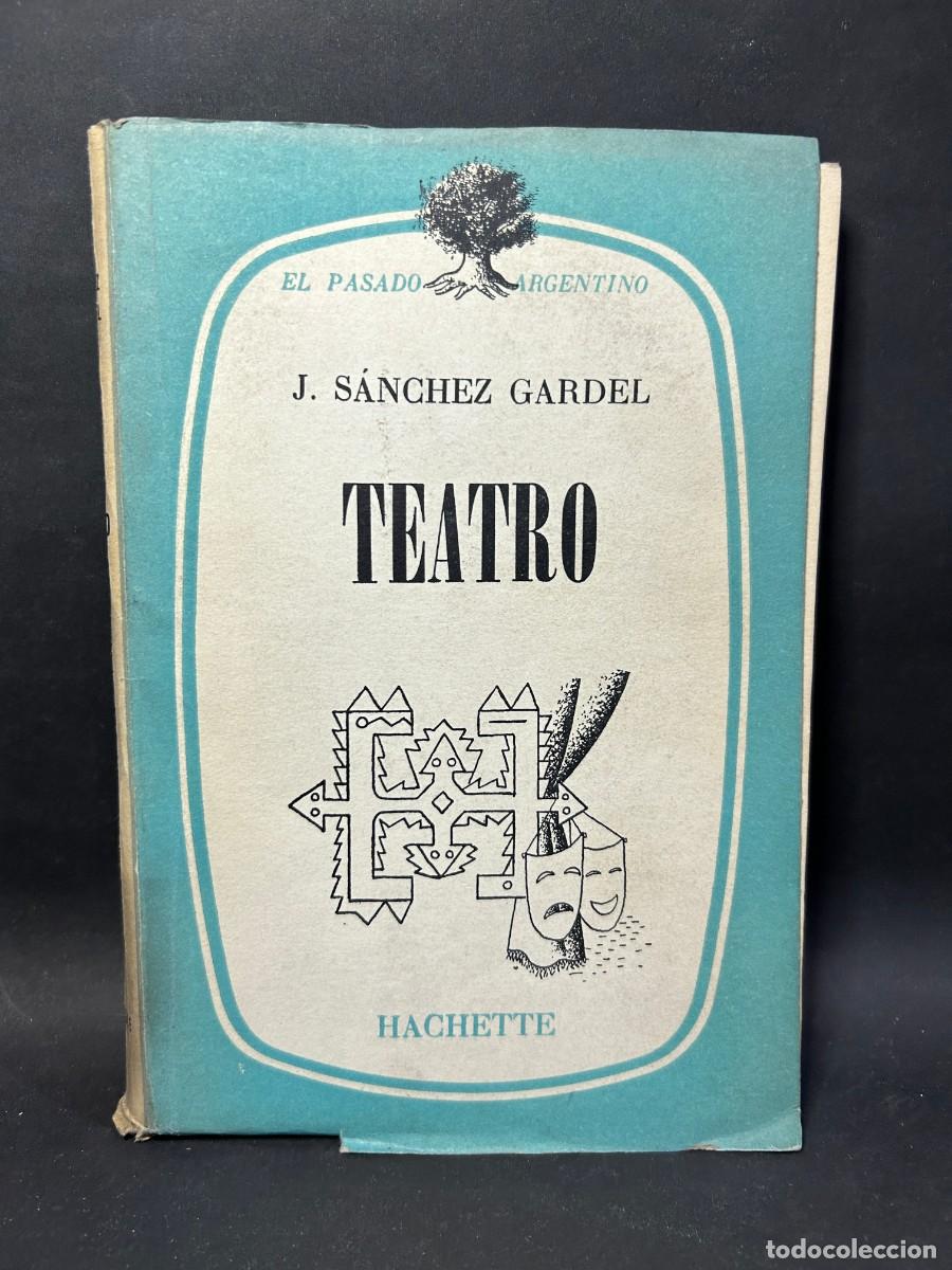 Libros de segunda mano: J. S&Aacute;NCHEZ GARDEL - TEATRO - 1955 - Foto 1