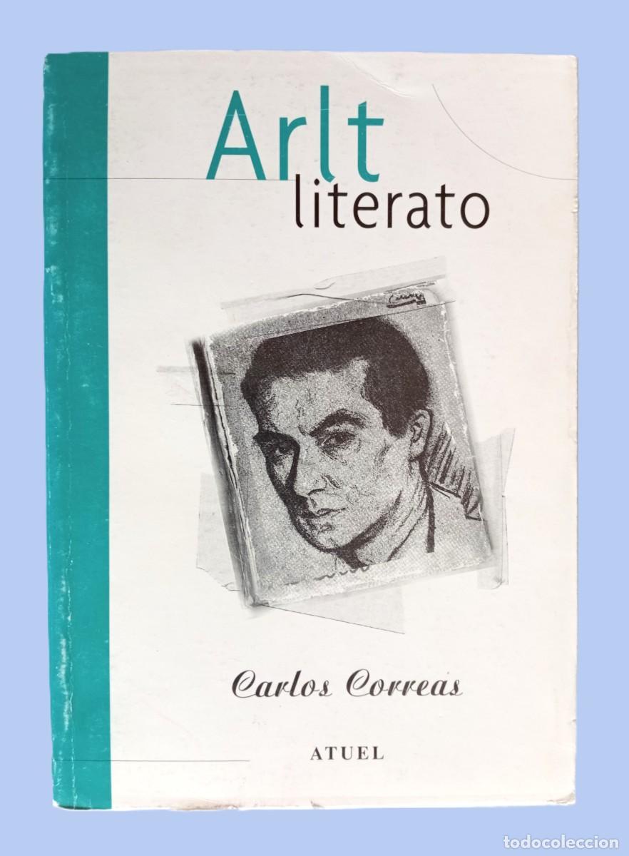 Libros de segunda mano: Carlos Correas - ARLT LITERATO - Foto 1