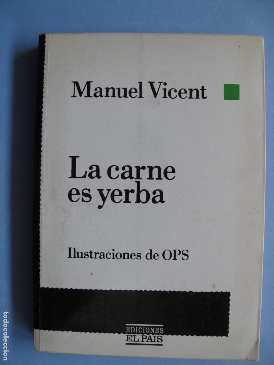 Libros de segunda mano: LA CARNE ES YERBA.- MANUEL VICENT.- EDICIONES EL PA&Iacute;S. - Foto 1
