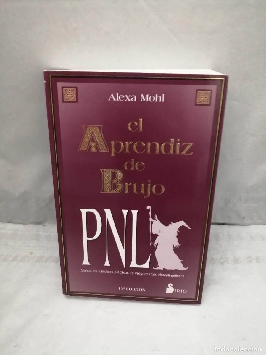 Libros de segunda mano: PNL. El aprendiz de brujo: Manual de ejercicios pr&aacute;cticos de programaci&oacute;n neuroling&uuml;&iacute;stica (2017) - Foto 1