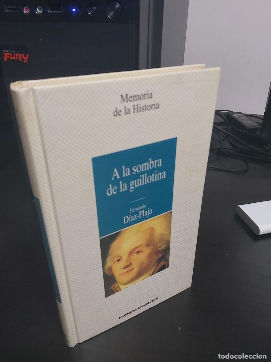 Libros de segunda mano: FERNANDO D&Iacute;AZ-PLAJA: A LA SOMBRA DE LA GUILLOTINA - Foto 1