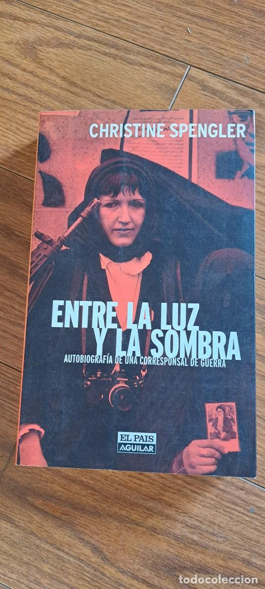 Libros de segunda mano: Entre la luz y la sombra. Christine Spengler. - Foto 1