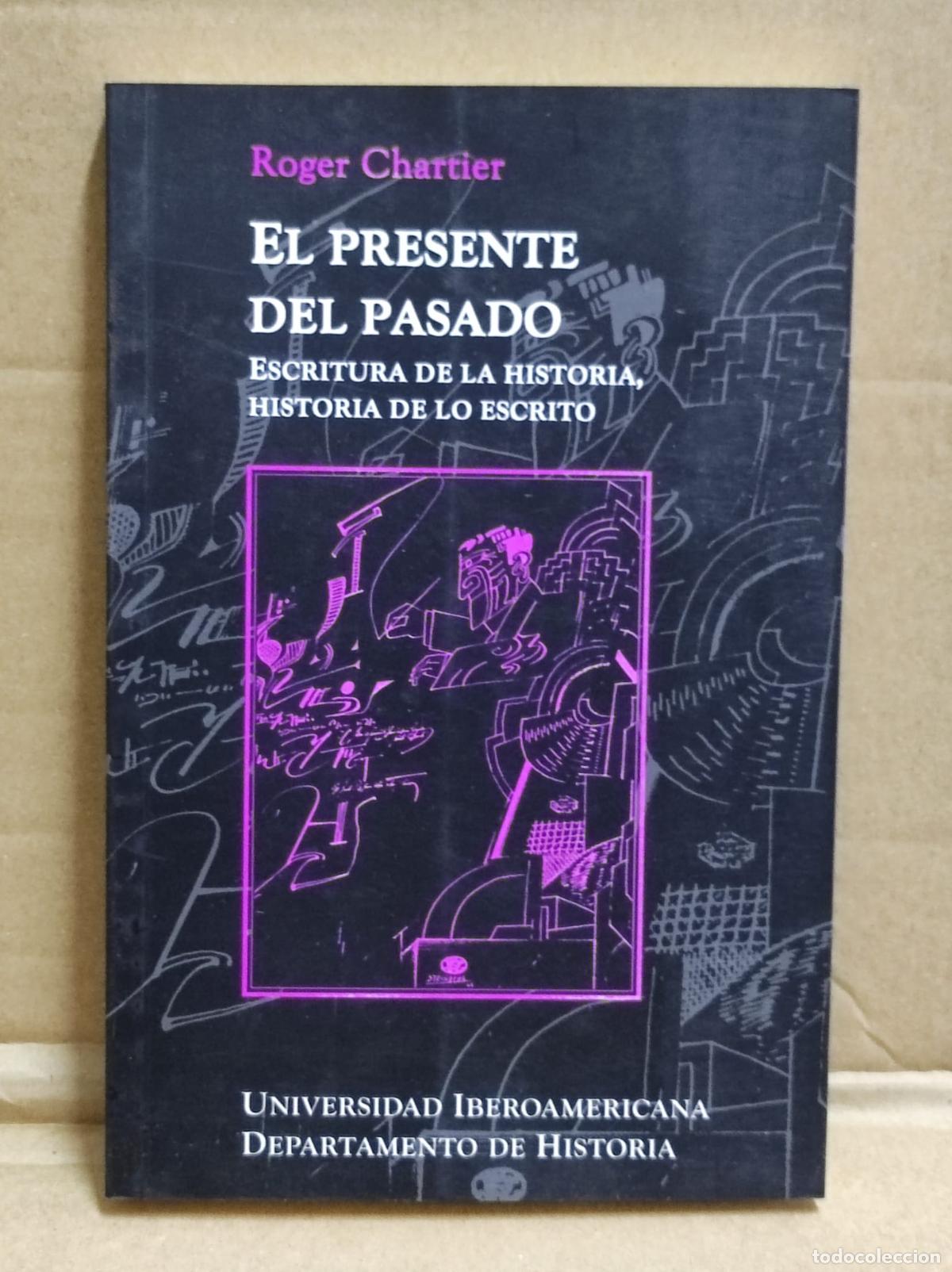 Libros de segunda mano: EL PRESENTE DEL PASADO - Roger Chartier (IB10030AO) - Foto 1