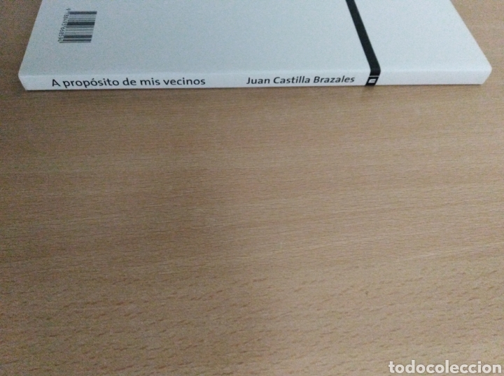 Libros de segunda mano: A PROP&Oacute;SITO DE MIS VECINOS. Juan Castilla Brazales - Foto 3