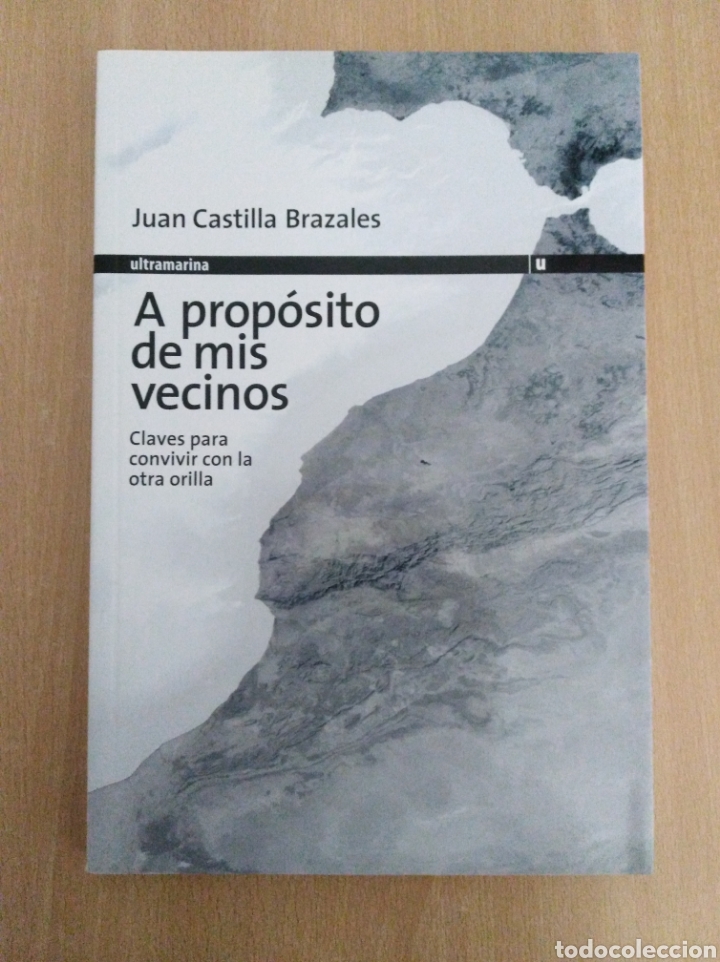 Libros de segunda mano: A PROP&Oacute;SITO DE MIS VECINOS. Juan Castilla Brazales - Foto 1