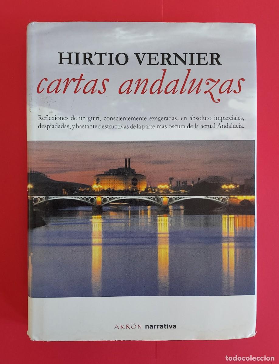 Libros de segunda mano: CARTAS ANDALUZAS HIRTIO VERNIER REFLEXIONES DE UN GUIRI SOBRE LA ANDALUC&Iacute;A ACTUAL. 10e PEDIDO M&Iacute;NIMO
