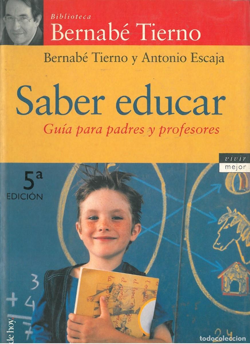 Libros de segunda mano: Saber educar - Tierno, Bernabe - Foto 1