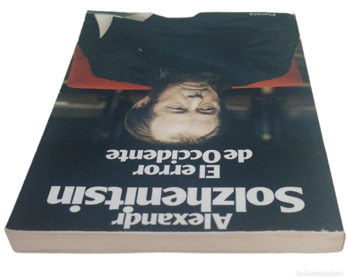 Libros de segunda mano: EL ERROR DE OCCIDENTE. ALEXANDR SOLZHENITSIN. PLANETA 1&ordf; EDICI&Oacute;N 1982. EXCELENTE ESTADO - Foto 2