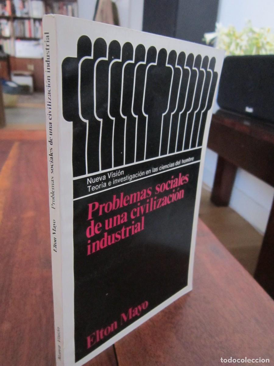Second hand books: PROBLEMAS SOCIALES DE UNA CIVILIZACI&Oacute;N INDUSTRIAL. Elton Mayo. Nueva Visi&oacute;n, Buenos Aires 1977 1&ordf; ed