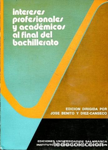 Libros de segunda mano: INTERESES PROFESIONALES Y ACAD&Eacute;MICOS AL FINAL DEL BACHILLERATO. - - Foto 1
