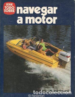 Libros de segunda mano: NAVEGAR A MOTOR. - FIGUERAS Manuel. - Foto 1