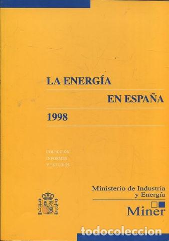 Libros de segunda mano: LA ENERGIA EN ESPA&Ntilde;A 1998. - VV.AA. - Foto 1