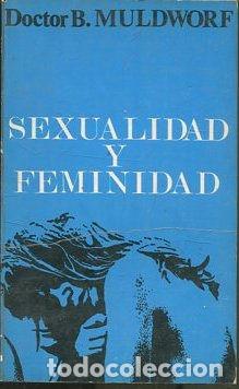 Libri di seconda mano: SEXUALIDAD Y FEMINIDAD. - MULDWORF B.