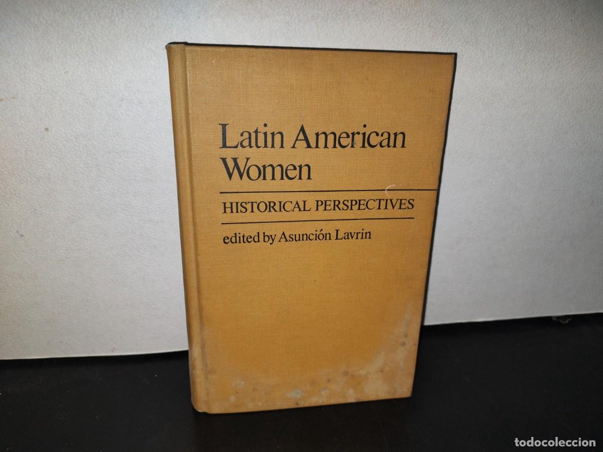 Second hand books: 103- LATIN AMERICAN WOMEN. HISTORICAL PERSPECTIVES. EDITED BY ASUNCI&Oacute;N LAVRIN - 1978