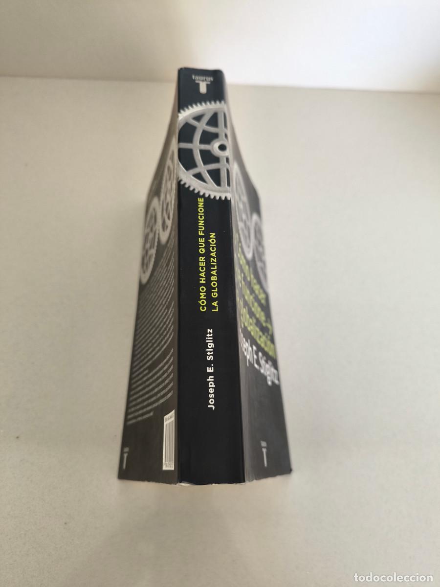 Libros de segunda mano: C&oacute;mo hacer que funcione la globalizaci&oacute;n. Joseph E. Stiglitz TAURUS - Foto 2