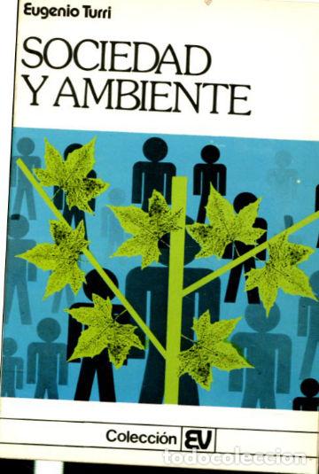 Libros de segunda mano: SOCIEDAD Y AMBIENTE. - TURRI Eugenio. - Foto 1