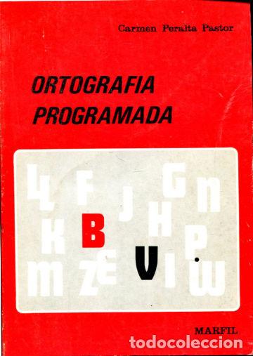 Libros de segunda mano: ORTOGRAFIA PROGRAMADA. B-V. - PERALTA PASTOR Carmen. - Foto 1