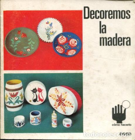 Libros de segunda mano: DECOREMOS LA MADERA. - REINHARDT Gunther. - Foto 1