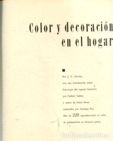 Libros de segunda mano: COLOR Y DECORACION EN EL HOGAR. - SCHULER J.E. - Foto 1