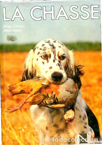 Libros de segunda mano: LA CHASSE. - DEVORT Michel. - Foto 1