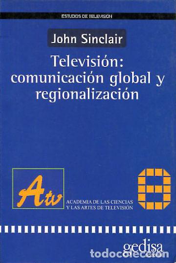 Libros de segunda mano: TELEVISION: COMUNICACI&Oacute;N GLOBAL Y REGIONALIZACION. - SINCLAIR John. - Foto 1
