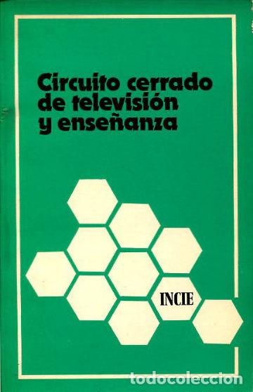 Libros de segunda mano: CIRCUITO CERRADO DE TELEVISION Y ENSE&Ntilde;ANZA. - - Foto 1
