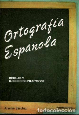 Libros de segunda mano: ORTOGRAFIA ESPA&Ntilde;OLA. - SANCHEZ Arsenio. - Foto 1
