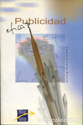 Libros de segunda mano: PUBLICIDAD EFICAZ. - FERRER ROSELLO Clemente. - Foto 1