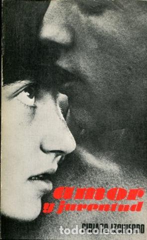 Libros de segunda mano: AMOR Y JUVENTUD. - IZQUIERDO Ciriaco. - Foto 1