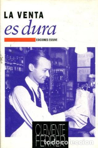 Libros de segunda mano: LA VENTA ES DURA. - FERRER ROSELLO Clemente. - Foto 1