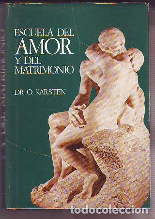 Libros de segunda mano: ESCUELA DEL AMOR Y DEL MATRIMONIO. - KARSTEN O. - Foto 1