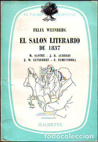 Libri di seconda mano: EL SALON LITERARIO DE 1837. - WEINBERG Felix.