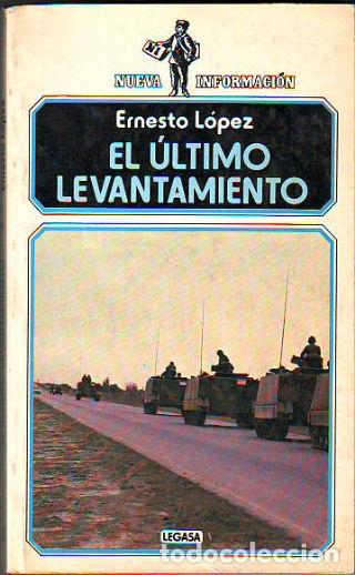 Libros de segunda mano: EL ULTIMO LEVANTAMIENTO. - LOPEZ Ernesto. - Foto 1