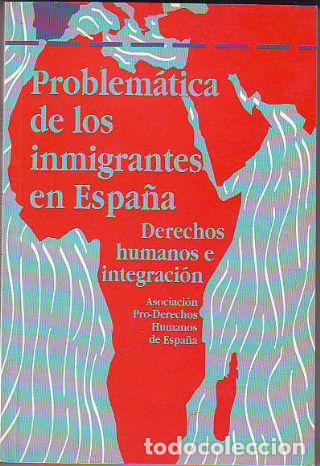 Libros de segunda mano: PROBLEM&Aacute;TICA DE LOS INMIGRANTES EN ESPA&Ntilde;A. DERECHOS HUMANOS E INTEGRACION. - - Foto 1