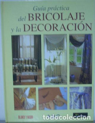 Libros de segunda mano: GUIA PRACTICA DEL BRICOLAJE Y LA DECORACION. - VV.AA. - Foto 1