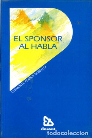 Libros de segunda mano: EL SPONSOR AL HABLA. - FERRER ROSELL&Oacute; Clemente. - Foto 1