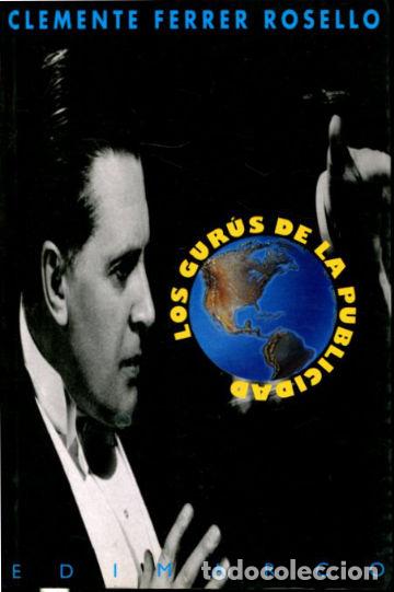 Libros de segunda mano: LOS GUR&Uacute;S DE LA PUBLICIDAD. - FERRER ROSELL&Oacute; Clemente. - Foto 1