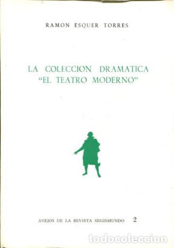 Gebrauchte B&uuml;cher: LA COLECCI&Oacute;N DRAM&Aacute;TICA &rdquo;EL TEATRO MODERNO&rdquo;. - ESQUER TORRES Ram&oacute;n.