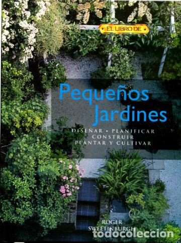 Libros de segunda mano: PEQUE&Ntilde;OS JARDINES. - SWEETINBURGH Roger. - Foto 1