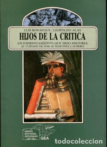 Libros de segunda mano: HIJOS DE LA CR&Iacute;TICA. - ALA CLAR&Iacute;N; BONAFOUX - Foto 1