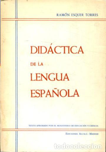 Libros de segunda mano: DID&Aacute;CTICA DE LA LENGUA ESPA&Ntilde;OLA. - ESQUER TORRES, Ram&oacute;n. - Foto 1