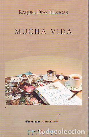Libros de segunda mano: MUCHA VIDA. - DIAZ ILLESCAS Raquel. - Foto 1